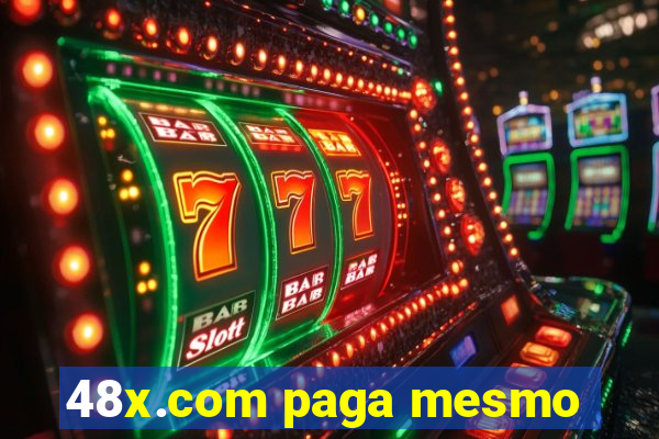 48x.com paga mesmo